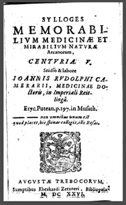 Sylloges Memorabilium Medicinae Et Mirabilium Naturae Arcanorum, Centuriae